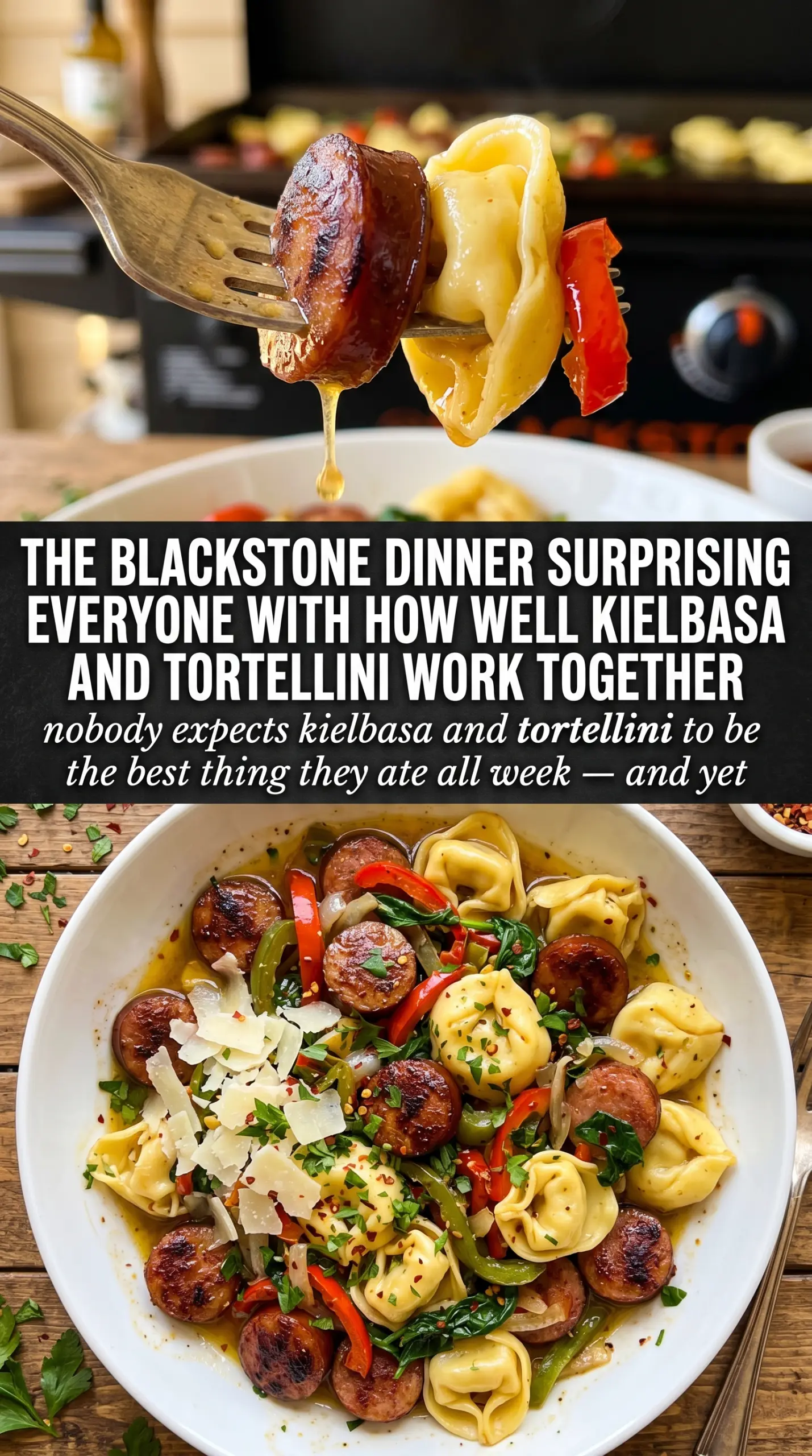 blackstone grilled kielbasa and tortellini cooked grilled