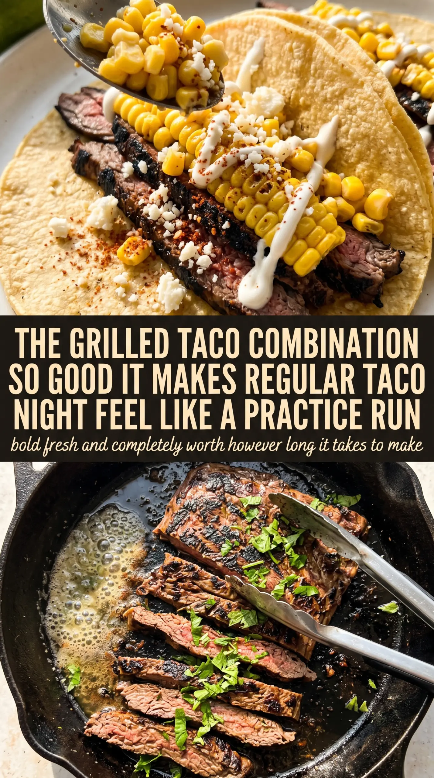 Grilled Steak Elote Tacos smoky creamy corn