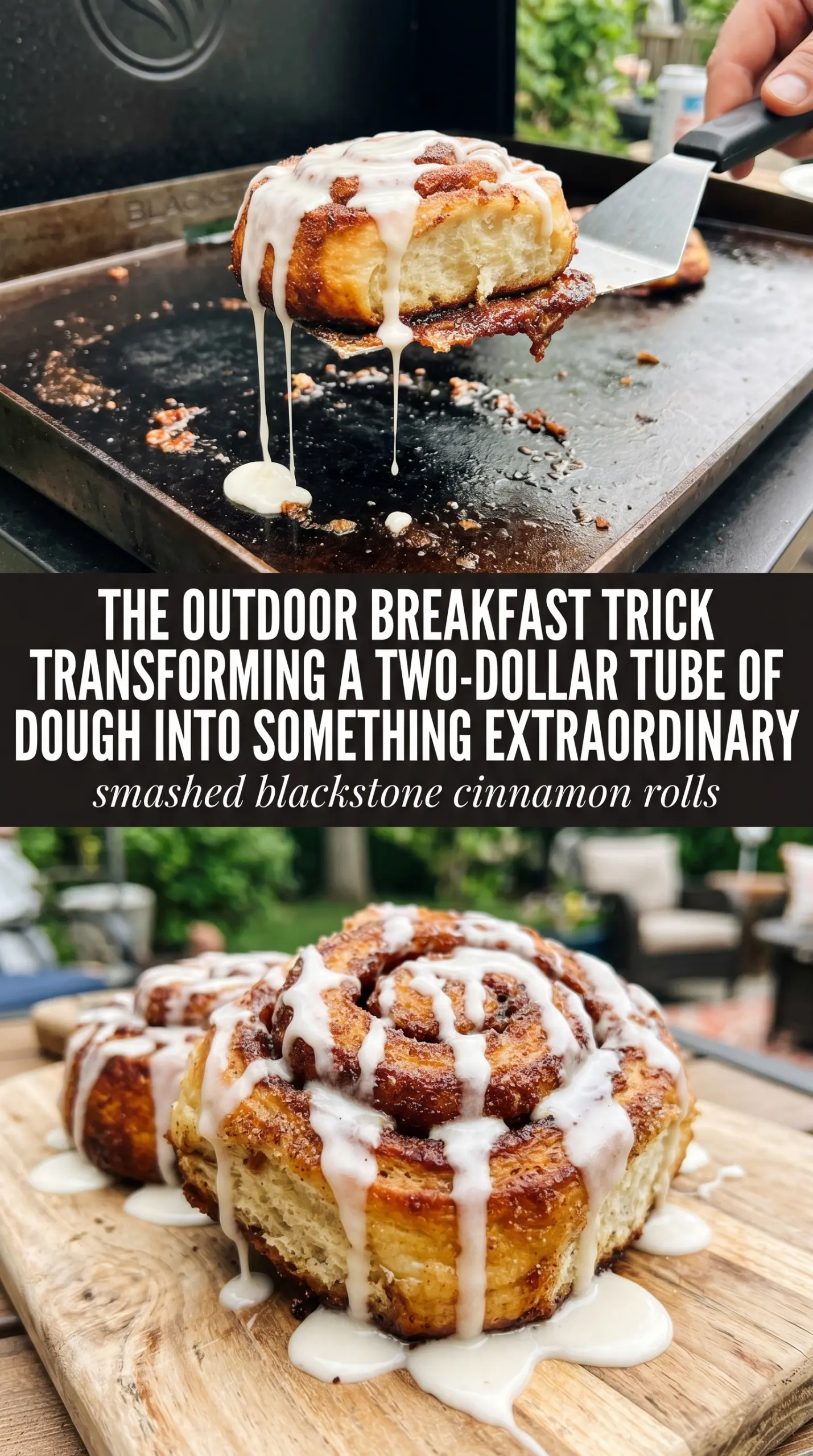 Smashed Blackstone Cinnamon Rolls caramelized icing-dripping