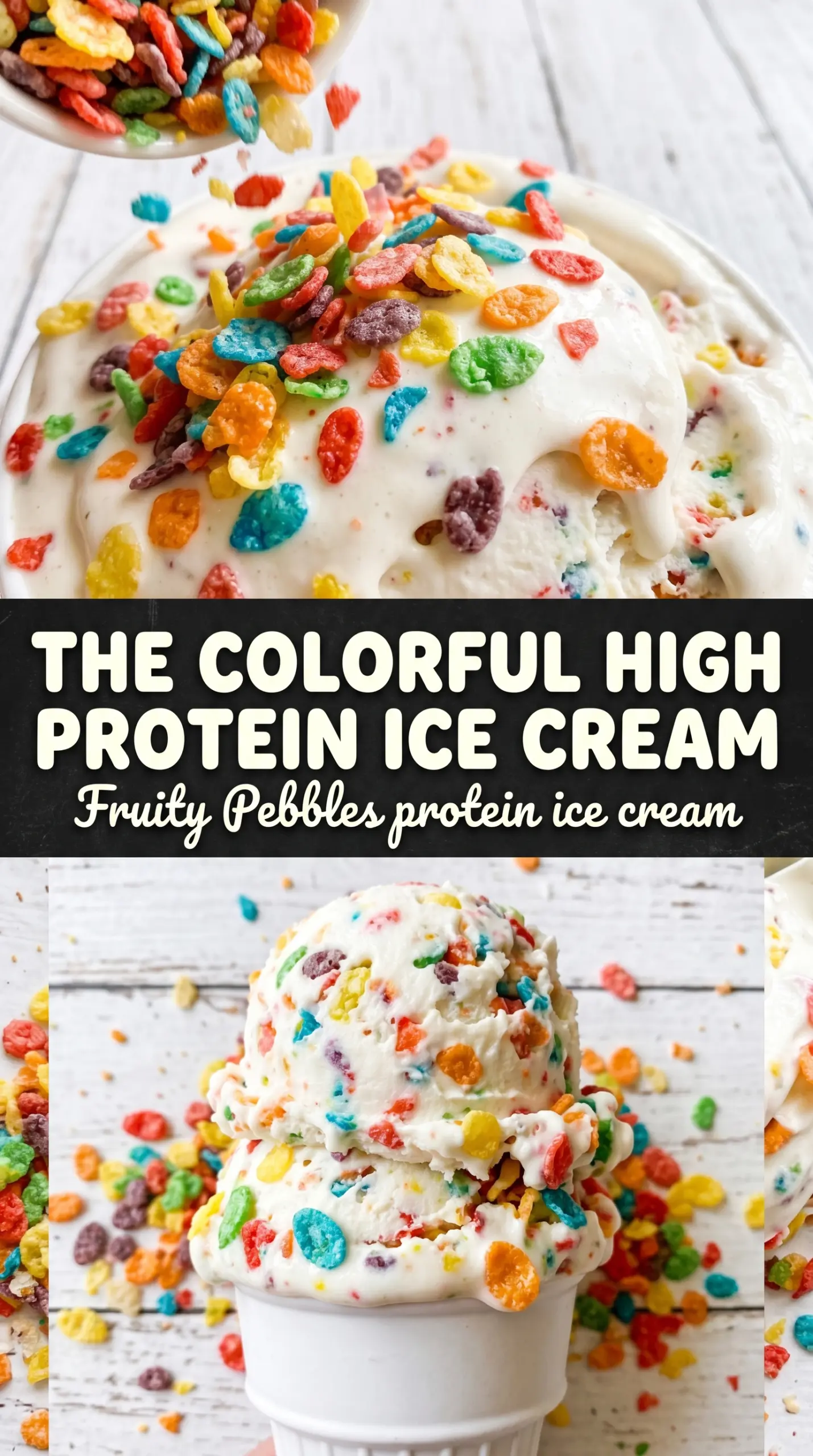 Fruity Pebbles protein ice cream colorful creamy cereal dessert