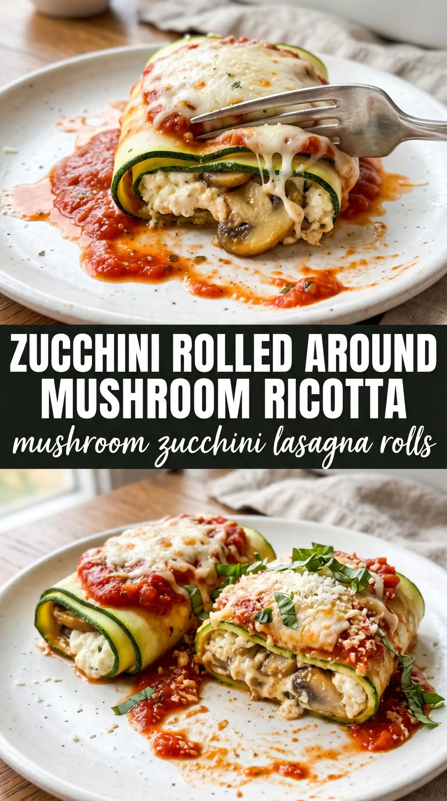 Mushroom Zucchini Lasagna Rolls creamy baked rolled zucchini